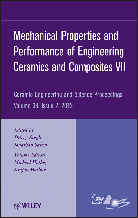 Обложка книги «Mechanical Properties and Performance of Engineering Ceramics and Composites VII»