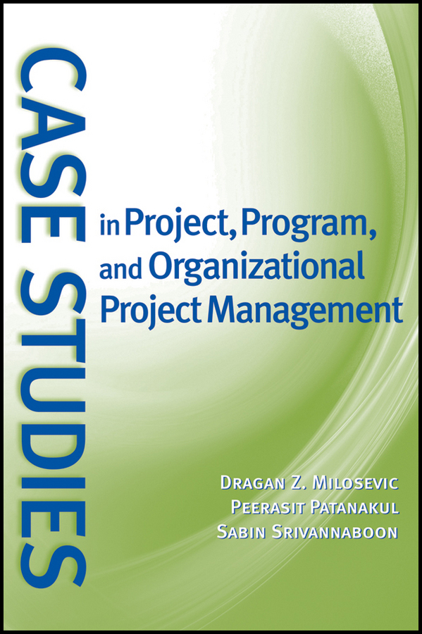 Обложка книги «Case Studies in Project, Program, and Organizational Project Management»