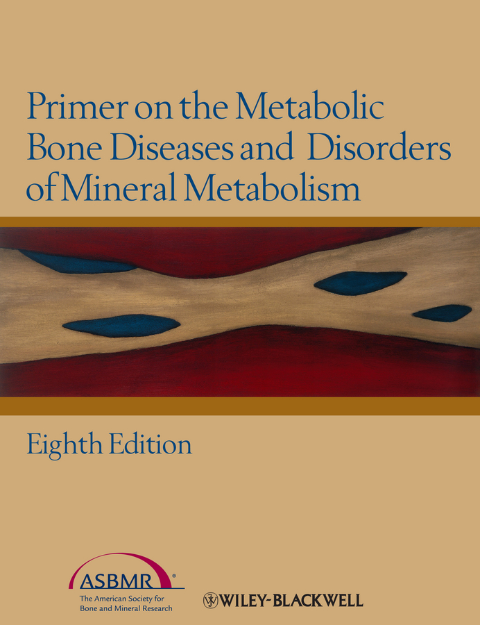 Обложка книги «Primer on the Metabolic Bone Diseases and Disorders of Mineral Metabolism»