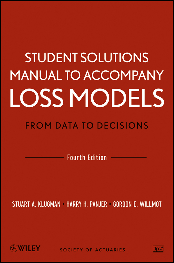 Обложка книги «Student Solutions Manual to Accompany Loss Models: From Data to Decisions, Fourth Edition»