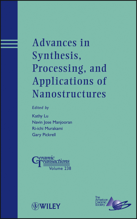 Обложка книги «Advances in Synthesis, Processing, and Applications of Nanostructures»