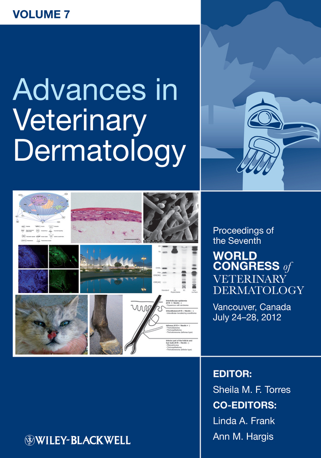 Обложка книги «Advances in Veterinary Dermatology, Proceedings of the Seventh World Congress of Veterinary Dermatology, Vancouver, Canada, July 24-28, 2012»