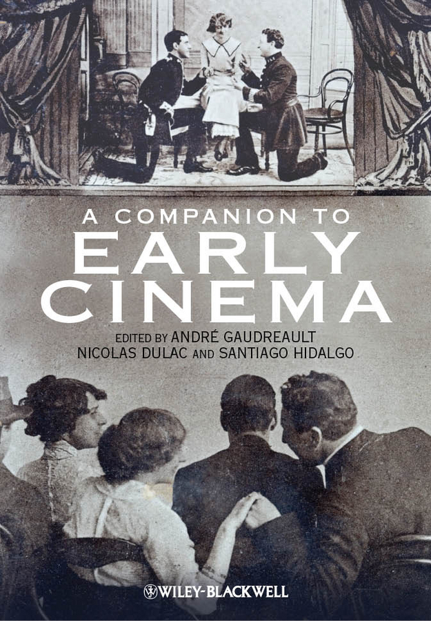 Обложка книги «A Companion to Early Cinema»