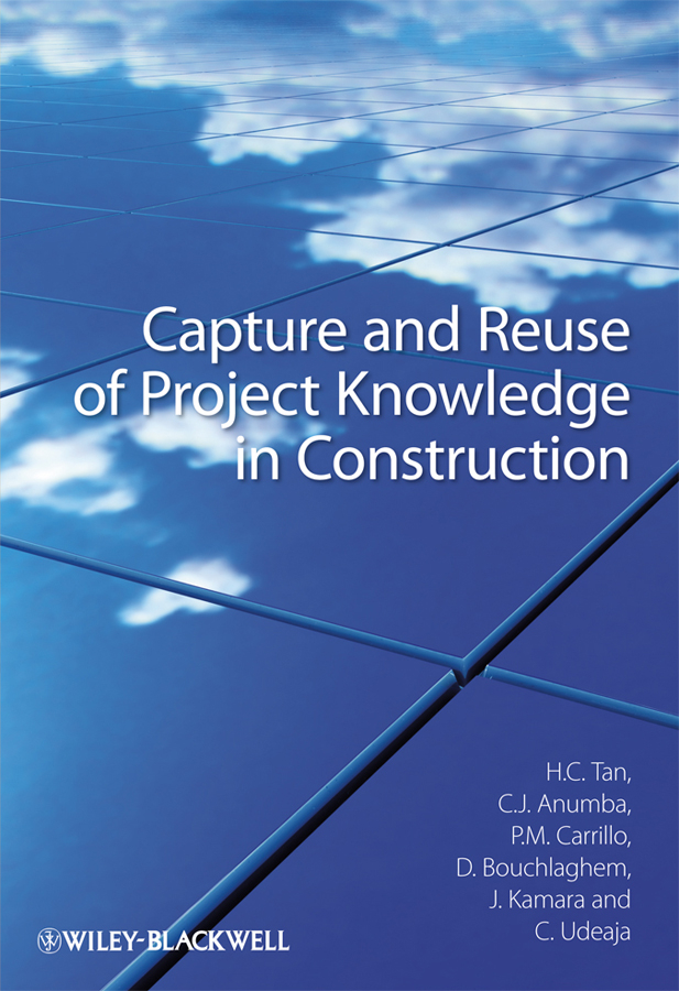 Обложка книги «Capture and Reuse of Project Knowledge in Construction»