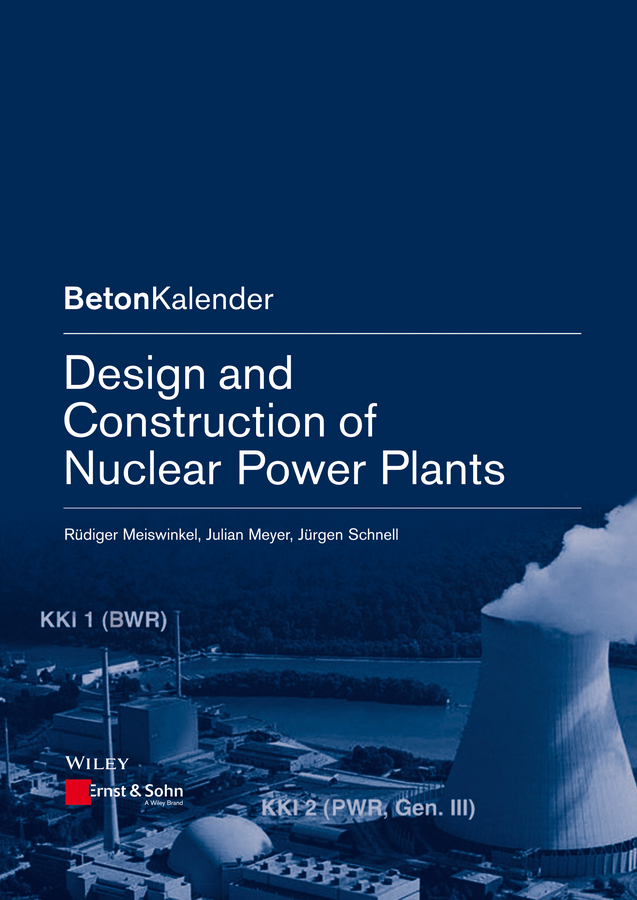 Обложка книги «Design and Construction of Nuclear Power Plants»