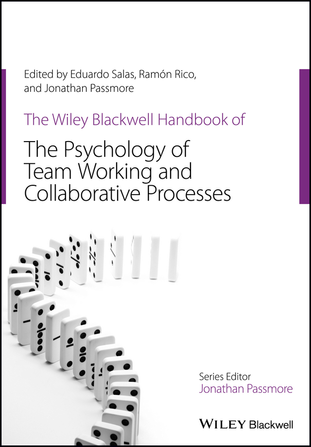 Обложка книги «The Wiley Blackwell Handbook of the Psychology of Team Working and Collaborative Processes»