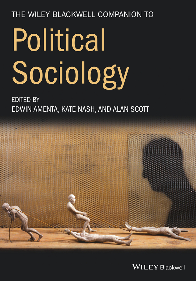 Обложка книги «The Wiley-Blackwell Companion to Political Sociology»