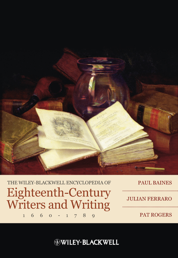 Обложка книги «The Wiley-Blackwell Encyclopedia of Eighteenth-Century Writers and Writing 1660 - 1789»
