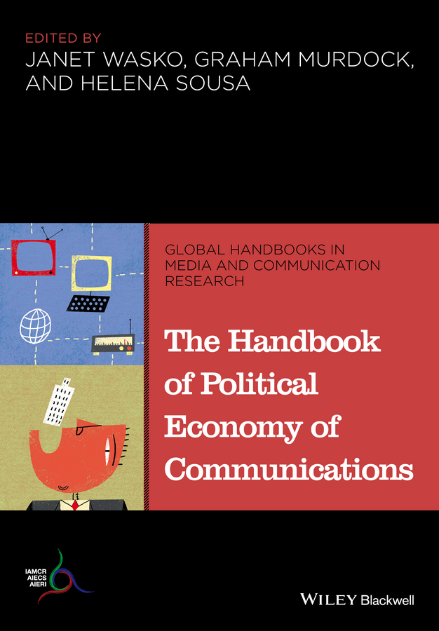 Обложка книги «The Handbook of Political Economy of Communications»