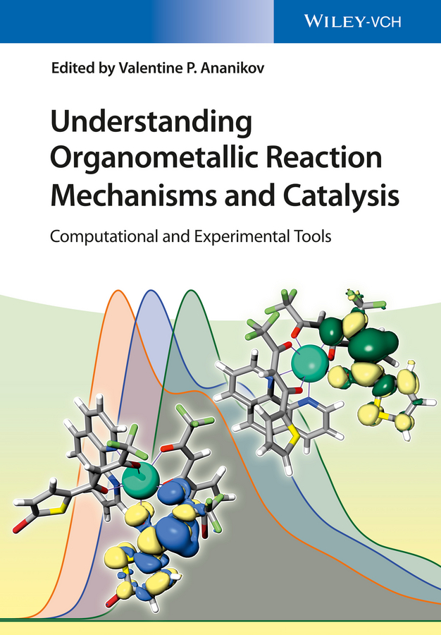 Обложка книги «Understanding Organometallic Reaction Mechanisms and Catalysis. Computational and Experimental Tools»