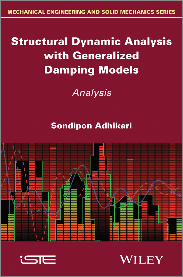 Обложка книги «Structural Dynamic Analysis with Generalized Damping Models. Analysis»