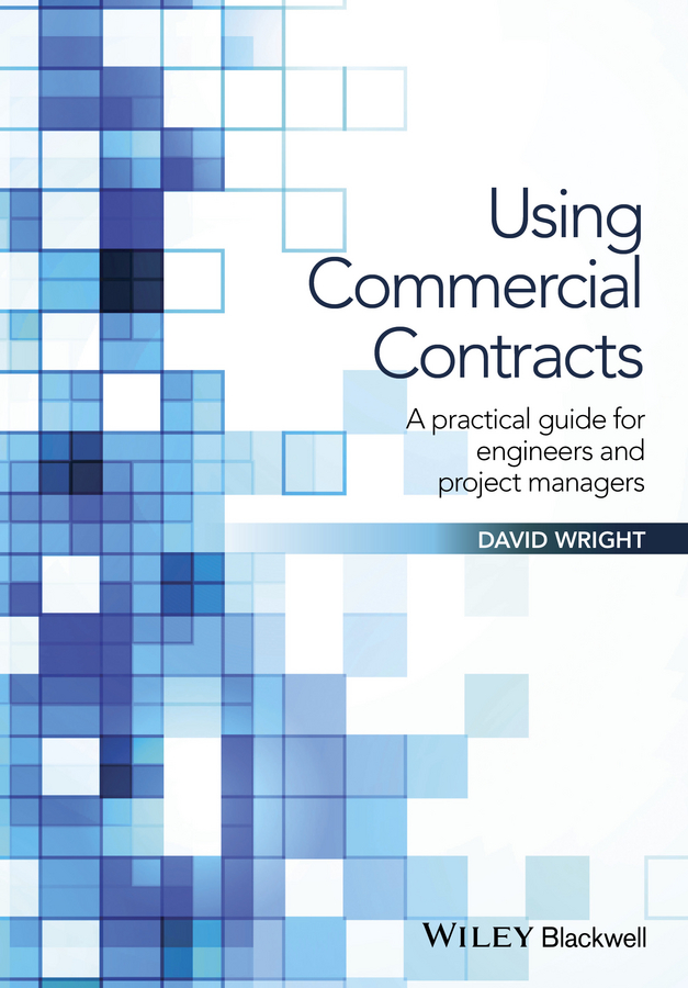 Обложка книги «Using Commercial Contracts. A Practical Guide for Engineers and Project Managers»