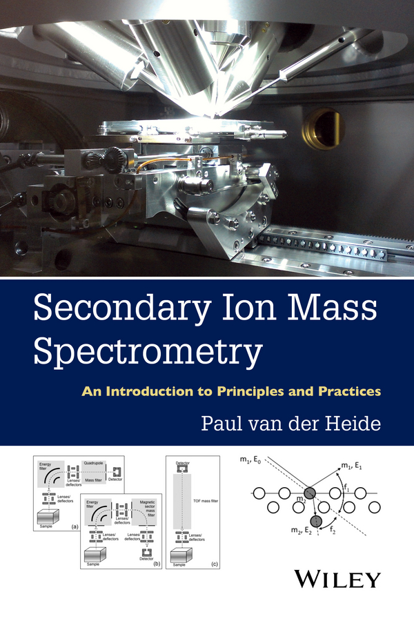 Обложка книги «Secondary Ion Mass Spectrometry. An Introduction to Principles and Practices»