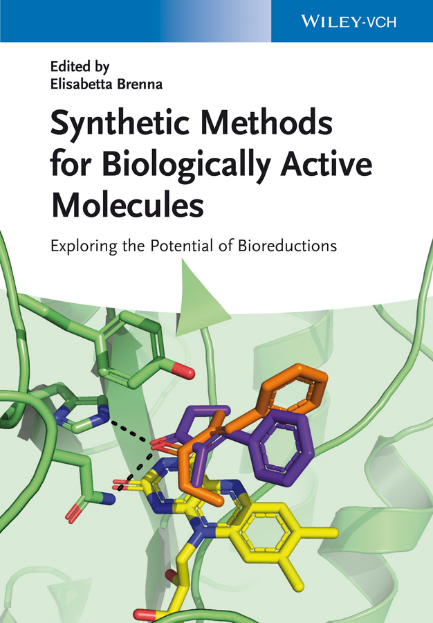 Обложка книги «Synthetic Methods for Biologically Active Molecules. Exploring the Potential of Bioreductions»