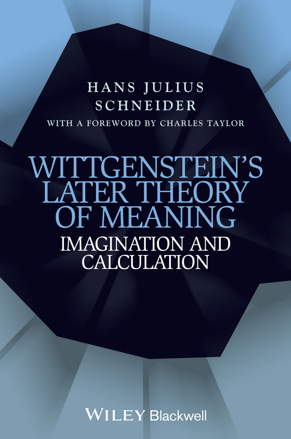 Обложка книги «Wittgenstein's Later Theory of Meaning. Imagination and Calculation»