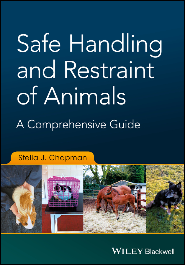 Обложка книги «Safe Handling and Restraint of Animals. A Comprehensive Guide»