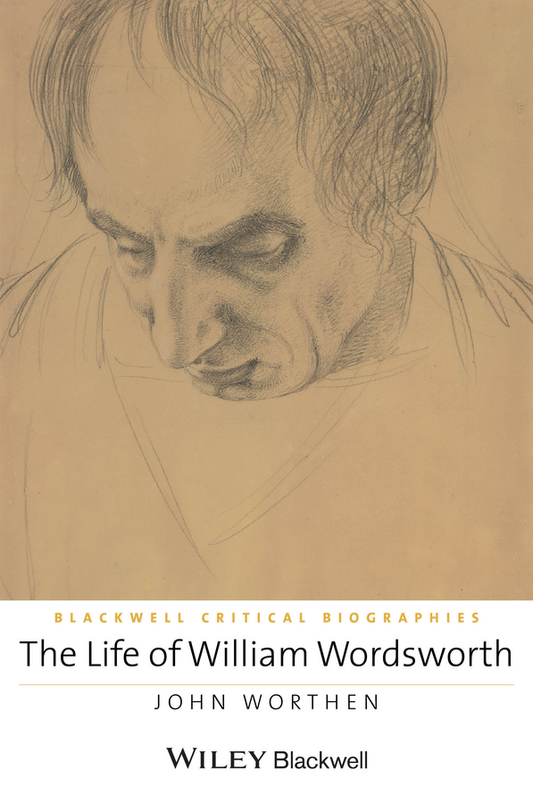 Обложка книги «The Life of William Wordsworth. A Critical Biography»