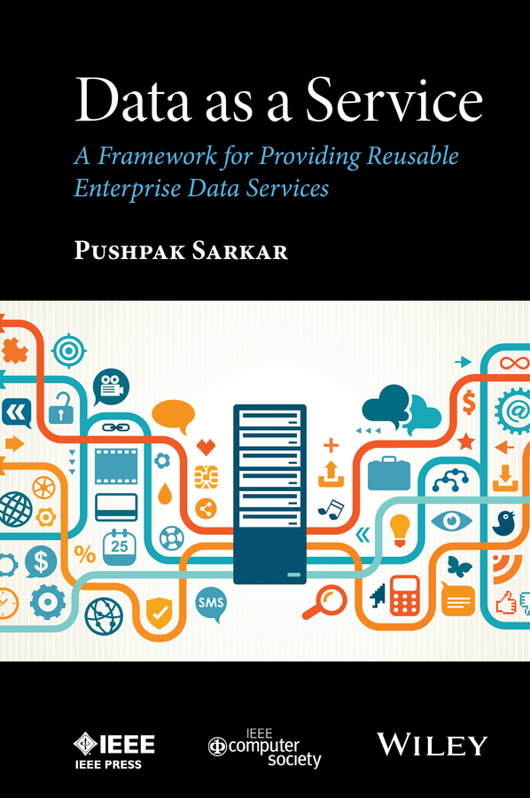 Обложка книги «Data as a Service. A Framework for Providing Reusable Enterprise Data Services»