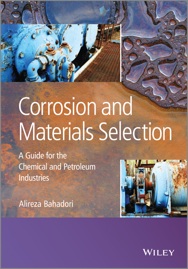 Обложка книги «Corrosion and Materials Selection. A Guide for the Chemical and Petroleum Industries»