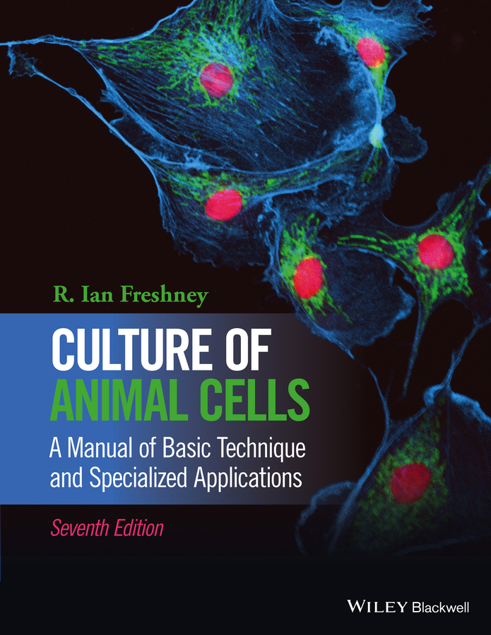 Обложка книги «Culture of Animal Cells. A Manual of Basic Technique and Specialized Applications»