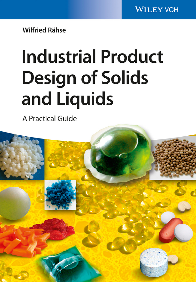 Обложка книги «Industrial Product Design of Solids and Liquids. A Practical Guide»