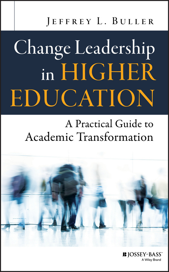Обложка книги «Change Leadership in Higher Education. A Practical Guide to Academic Transformation»