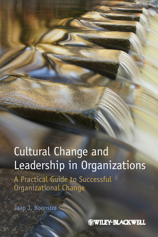 Обложка книги «Cultural Change and Leadership in Organizations. A Practical Guide to Successful Organizational Change»