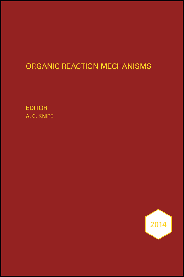 Обложка книги «Organic Reaction Mechanisms 2014. An annual survey covering the literature dated January to December 2014»