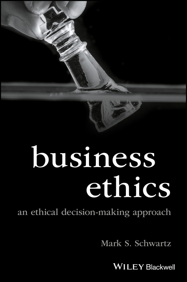 Обложка книги «Business Ethics. An Ethical Decision-Making Approach»