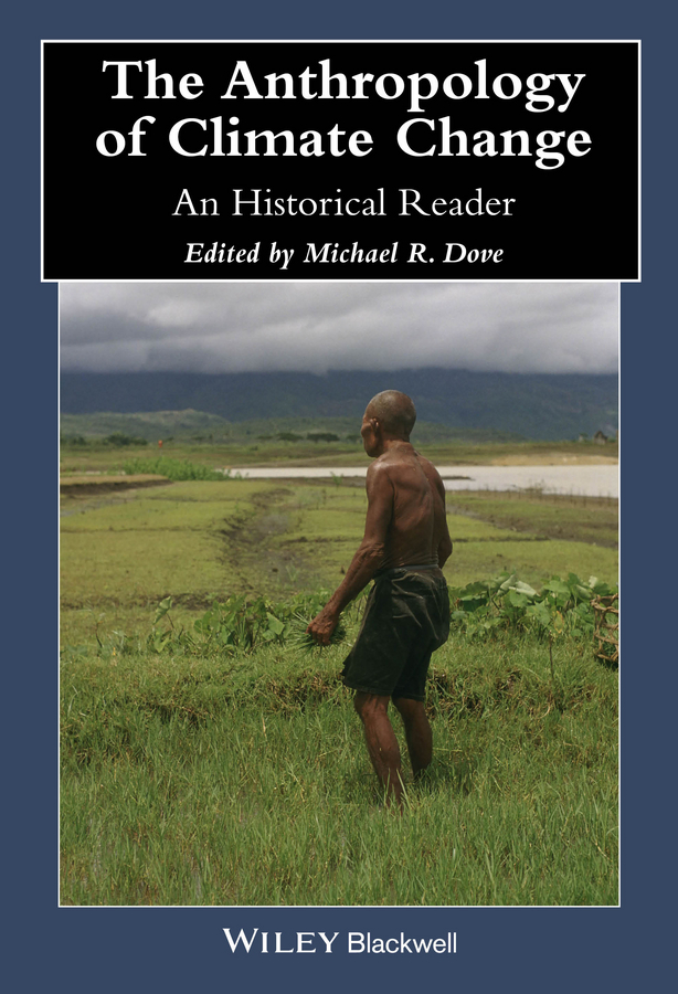 Обложка книги «The Anthropology of Climate Change. An Historical Reader»
