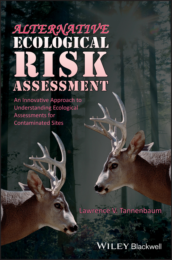 Обложка книги «Alternative Ecological Risk Assessment. An Innovative Approach to Understanding Ecological Assessments for Contaminated Sites»