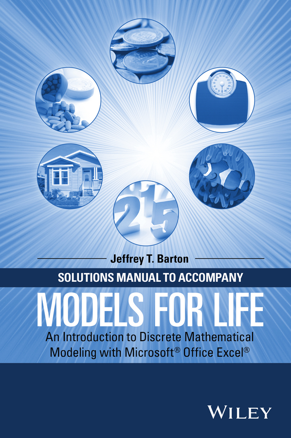 Обложка книги «Solutions Manual to Accompany Models for Life. An Introduction to Discrete Mathematical Modeling with Microsoft Office Excel»