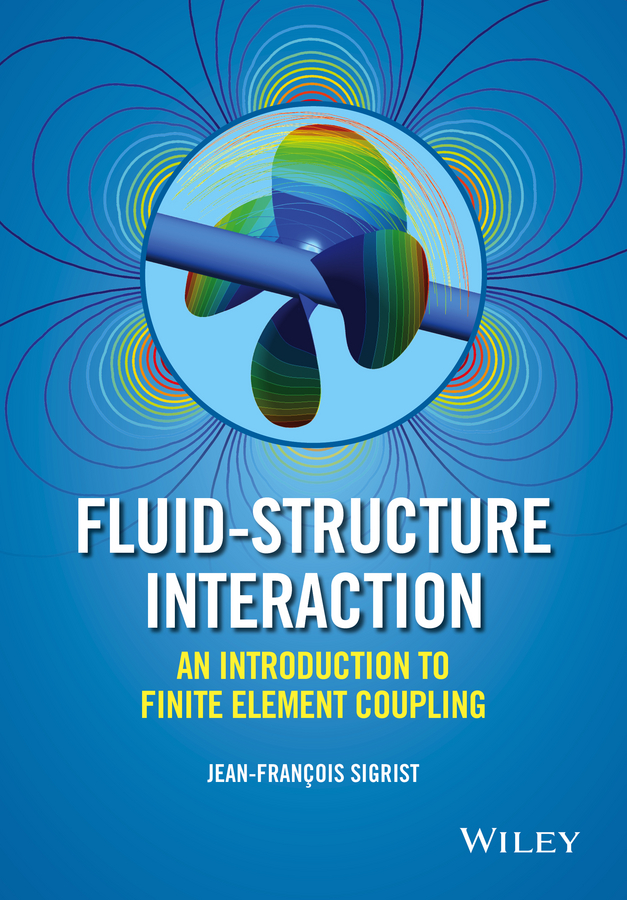 Обложка книги «Fluid-Structure Interaction. An Introduction to Finite Element Coupling»