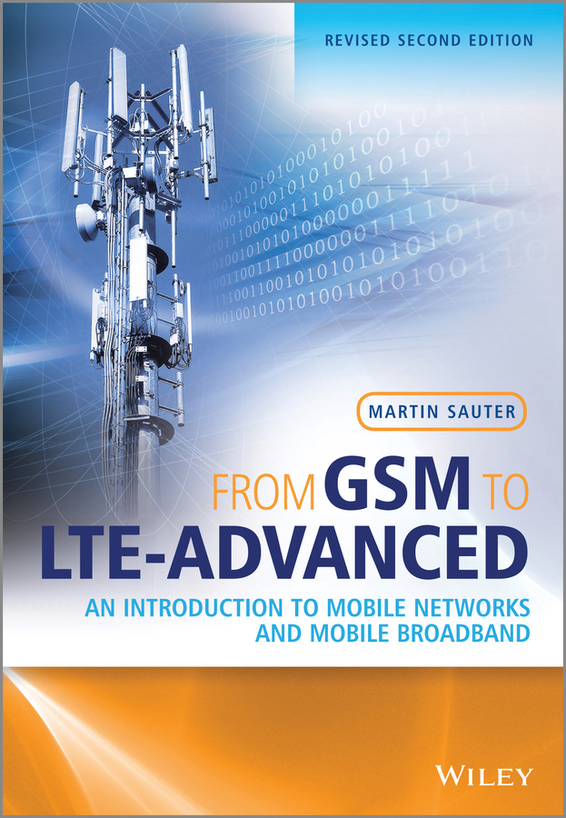 Обложка книги «From GSM to LTE-Advanced. An Introduction to Mobile Networks and Mobile Broadband»