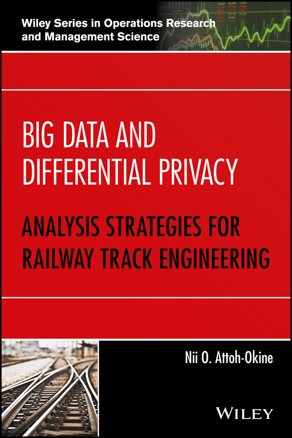 Обложка книги «Big Data and Differential Privacy. Analysis Strategies for Railway Track Engineering»