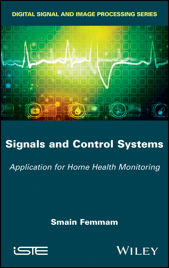 Обложка книги «Signals and Control Systems. Application for Home Health Monitoring»