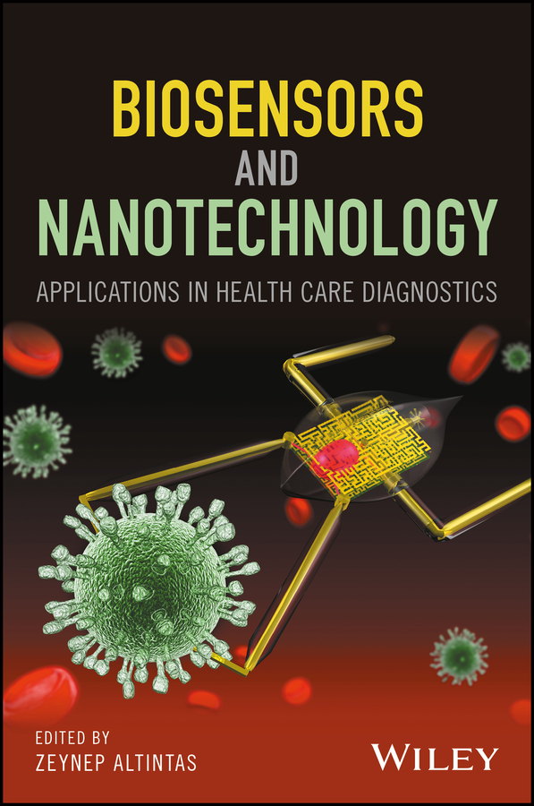 Обложка книги «Biosensors and Nanotechnology. Applications in Health Care Diagnostics»
