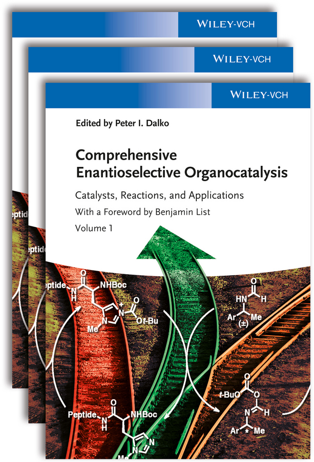 Обложка книги «Comprehensive Enantioselective Organocatalysis. Catalysts, Reactions, and Applications, 3 Volume Set»