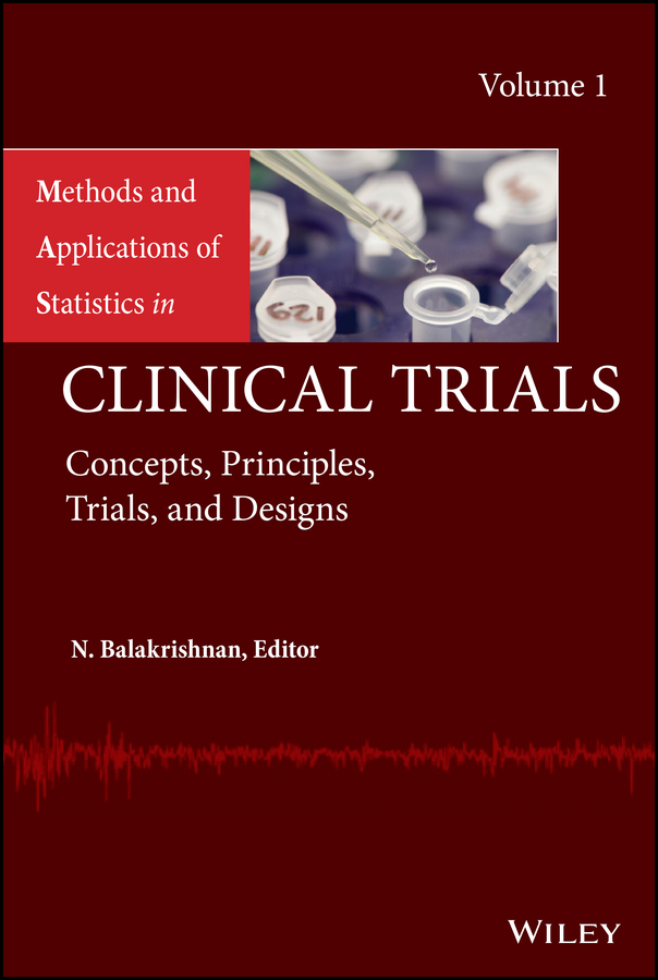 Обложка книги «Methods and Applications of Statistics in Clinical Trials, Volume 1. Concepts, Principles, Trials, and Designs»