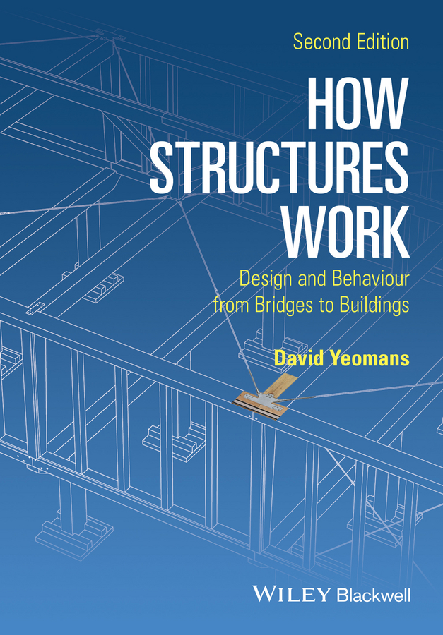 Обложка книги «How Structures Work. Design and Behaviour from Bridges to Buildings»