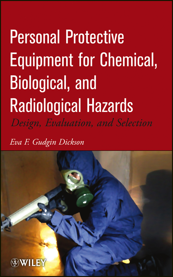 Обложка книги «Personal Protective Equipment for Chemical, Biological, and Radiological Hazards. Design, Evaluation, and Selection»