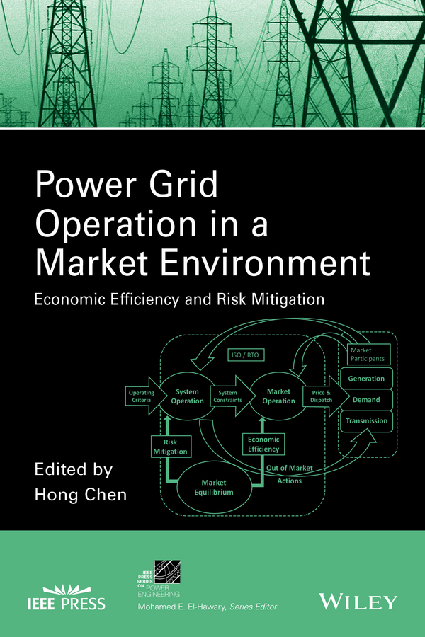 Обложка книги «Power Grid Operation in a Market Environment. Economic Efficiency and Risk Mitigation»