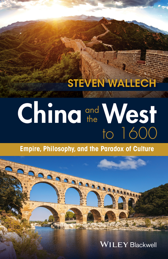 Обложка книги «China and the West to 1600. Empire, Philosophy, and the Paradox of Culture»
