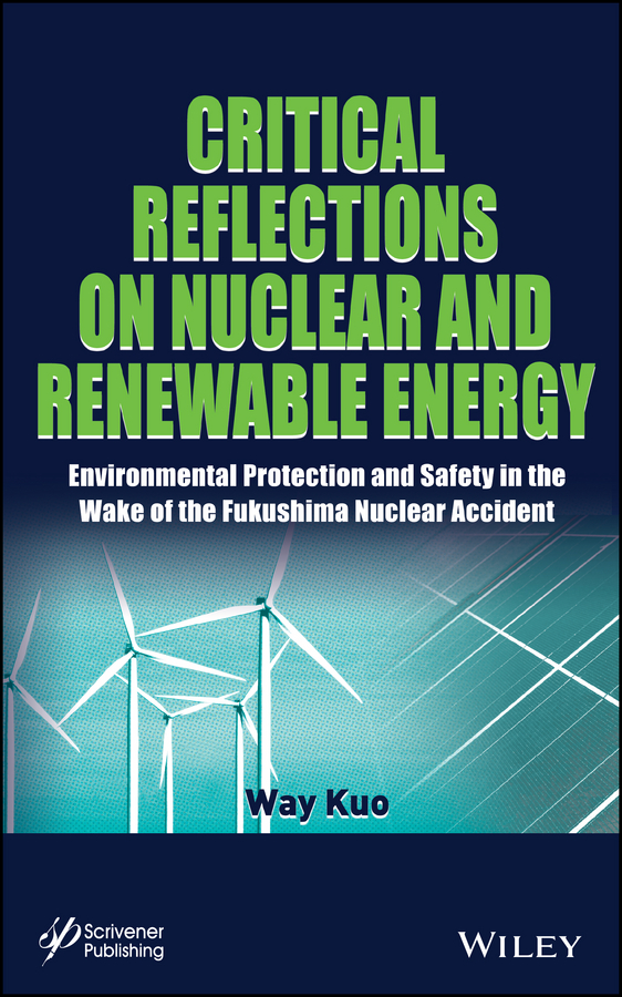 Обложка книги «Critical Reflections on Nuclear and Renewable Energy. Environmental Protection and Safety in the Wake of the Fukushima Nuclear Accident»
