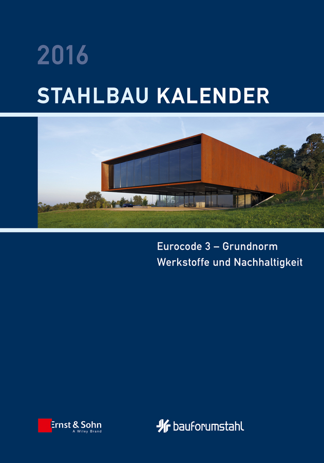 Обложка книги «Stahlbau-Kalender 2016. Eurocode 3 - Grundnorm, Werkstoffe und Nachhaltigkeit»