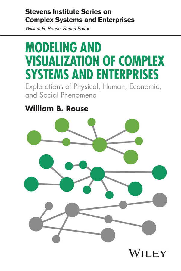 Обложка книги «Modeling and Visualization of Complex Systems and Enterprises. Explorations of Physical, Human, Economic, and Social Phenomena»