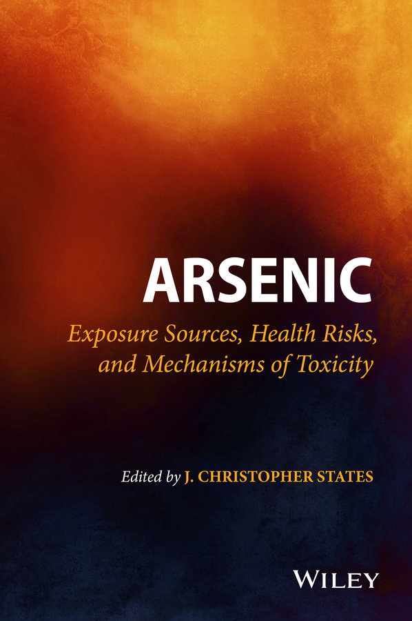 Обложка книги «Arsenic. Exposure Sources, Health Risks, and Mechanisms of Toxicity»
