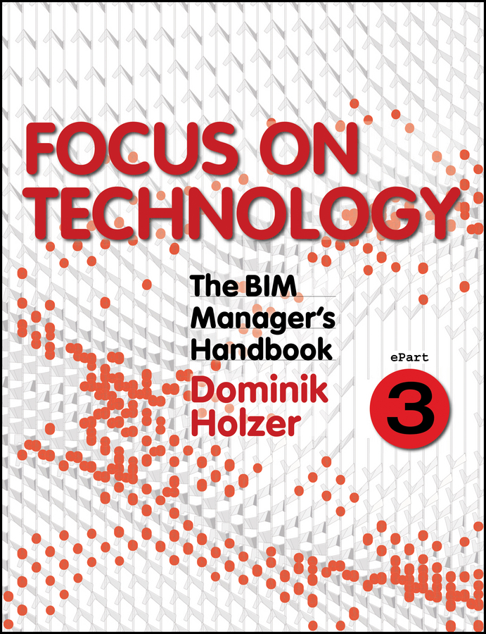 Обложка книги «The BIM Manager's Handbook, Part 3. Focus on Technology»