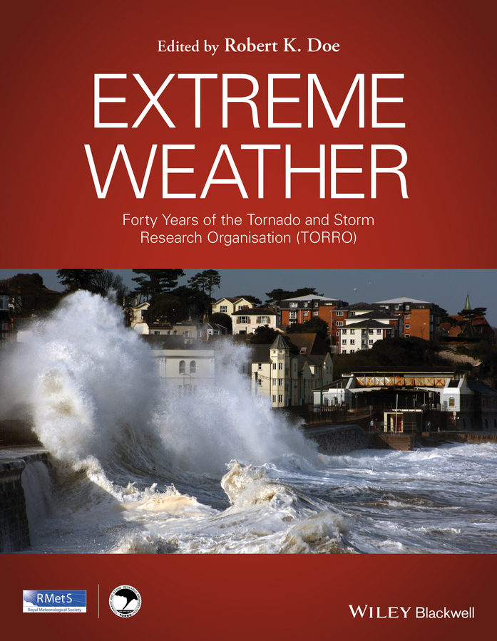 Обложка книги «Extreme Weather. Forty Years of the Tornado and Storm Research Organisation (TORRO)»