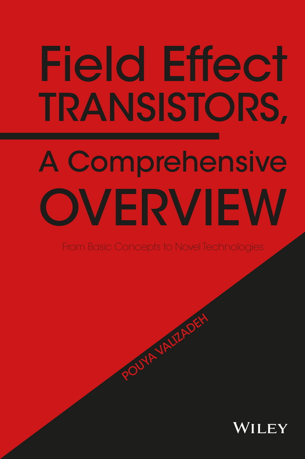 Обложка книги «Field Effect Transistors, A Comprehensive Overview. From Basic Concepts to Novel Technologies»